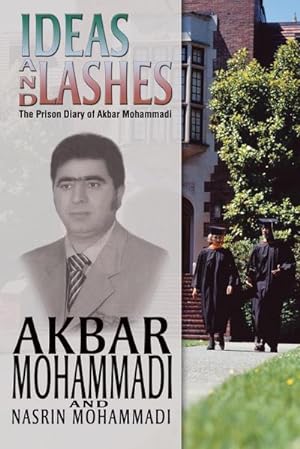 Seller image for Ideas and Lashes : The Prison Diary of Akbar Mohammadi for sale by AHA-BUCH GmbH