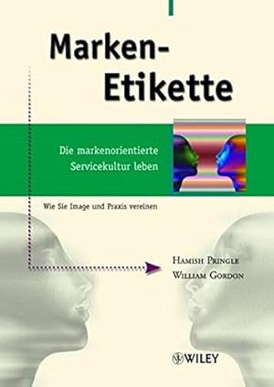 Seller image for Marken-Etikette: Die markenorientierte Servicekultur leben for sale by Modernes Antiquariat an der Kyll