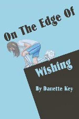 Imagen del vendedor de On the Edge of Wishing a la venta por AHA-BUCH GmbH