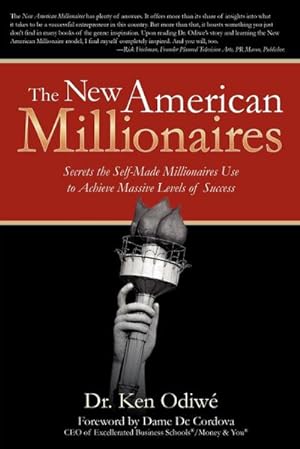 Seller image for The New American Millionaires : Secrets the Self-Made Millionaires Use to Achieve Massive Levels of Success for sale by AHA-BUCH GmbH