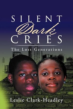 Imagen del vendedor de Silent Dark Cries.the Lost Generations a la venta por AHA-BUCH GmbH