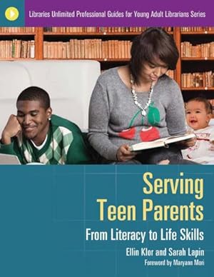 Image du vendeur pour Serving Teen Parents : From Literacy to Life Skills mis en vente par AHA-BUCH GmbH