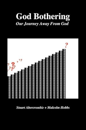 Imagen del vendedor de God Bothering : Our Journey Away from God a la venta por AHA-BUCH GmbH