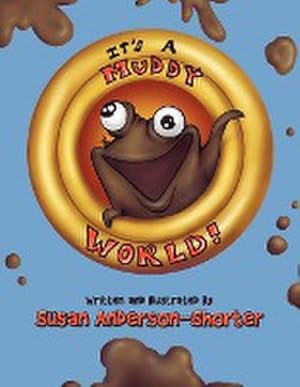 Seller image for It's a Muddy World for sale by AHA-BUCH GmbH