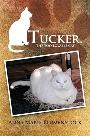 Seller image for Tucker, the too lovable cat for sale by AHA-BUCH GmbH