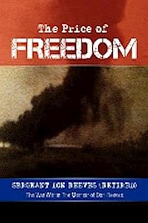 Seller image for The Price of Freedom : The War Within the Memoir of Don Reeves for sale by AHA-BUCH GmbH