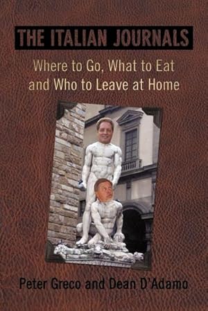 Seller image for The Italian Journals : Where to Go, What to Eat and Who to Leave at Home for sale by AHA-BUCH GmbH