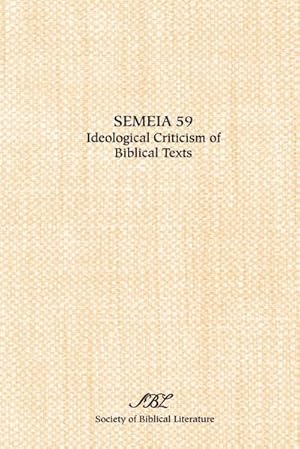 Imagen del vendedor de Semeia 59 : Ideological Criticism of Biblical Texts a la venta por AHA-BUCH GmbH