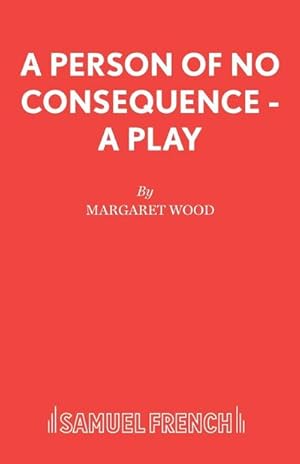 Seller image for A Person of No Consequence - A Play for sale by AHA-BUCH GmbH