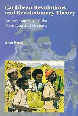 Seller image for Caribbean Revolutions and Revolutionary Theory : An Assessment of Cuba, Nicaragua, and Grenada for sale by AHA-BUCH GmbH
