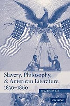 Bild des Verkufers fr Slavery, Philosophy, and American Literature, 1830 1860 zum Verkauf von AHA-BUCH GmbH