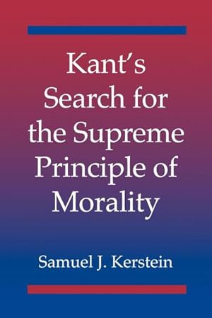 Immagine del venditore per Kant's Search for the Supreme Principle of Morality venduto da AHA-BUCH GmbH