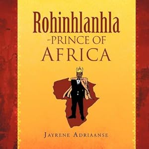 Seller image for ROHINHLANHLA-PRINCE OF AFRICA for sale by AHA-BUCH GmbH