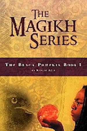 Image du vendeur pour The Magikh Series : The Black Phoenix Book 1 mis en vente par AHA-BUCH GmbH