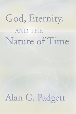 Immagine del venditore per God, Eternity and the Nature of Time venduto da AHA-BUCH GmbH