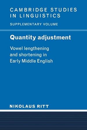 Bild des Verkufers fr Quantity Adjustment : Vowel Lengthening and Shortening in Early Middle English zum Verkauf von AHA-BUCH GmbH