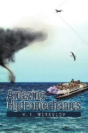 Imagen del vendedor de Amazing Hydromechanics a la venta por AHA-BUCH GmbH