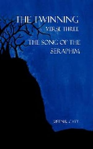 Seller image for The Twinning Verse Three : The Song of the Seraphim for sale by AHA-BUCH GmbH