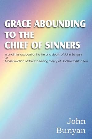 Seller image for Grace Abounding to the Chief of Sinners for sale by AHA-BUCH GmbH