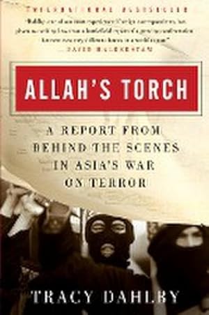 Seller image for Allah's Torch : A Report from Behind the Scenes in Asia's War on Terror for sale by AHA-BUCH GmbH