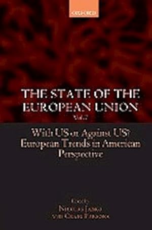 Seller image for The State of the European Union : Volume 7: With Us or Against Us? European Trends in American Perspective for sale by AHA-BUCH GmbH