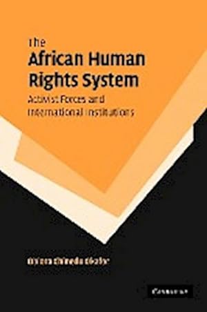 Bild des Verkufers fr The African Human Rights System, Activist Forces and International Institutions zum Verkauf von AHA-BUCH GmbH