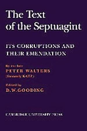 Bild des Verkufers fr The Text of the Septuagint : Its Corruptions and Their Emendation zum Verkauf von AHA-BUCH GmbH