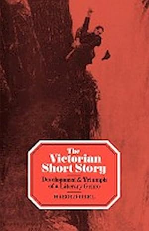 Bild des Verkufers fr The Victorian Short Story : Development and Triumph of a Literary Genre zum Verkauf von AHA-BUCH GmbH