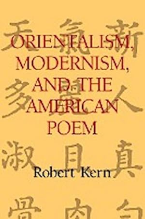 Immagine del venditore per Orientalism, Modernism, and the American Poem venduto da AHA-BUCH GmbH