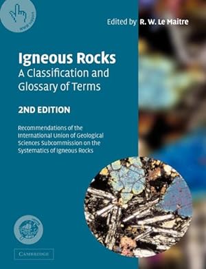 Bild des Verkufers fr Igneous Rocks : A Classification and Glossary of Terms: Recommendations of the International Union of Geological Sciences Subcommissio zum Verkauf von AHA-BUCH GmbH