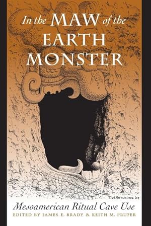 Imagen del vendedor de In the Maw of the Earth Monster : Mesoamerican Ritual Cave Use a la venta por AHA-BUCH GmbH
