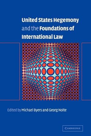 Image du vendeur pour United States Hegemony and the Foundations of International Law mis en vente par AHA-BUCH GmbH