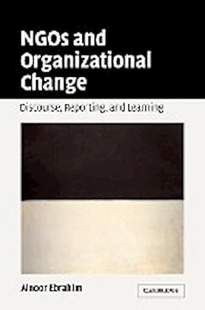 Seller image for Ngos and Organizational Change : Discourse, Reporting, and Learning for sale by AHA-BUCH GmbH