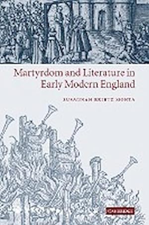 Bild des Verkufers fr Martyrdom and Literature in Early Modern England zum Verkauf von AHA-BUCH GmbH