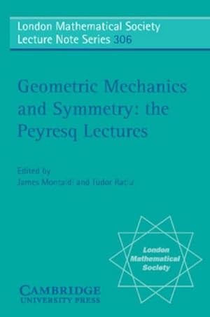 Bild des Verkufers fr Geometric Mechanics and Symmetry : The Peyresq Lectures zum Verkauf von AHA-BUCH GmbH