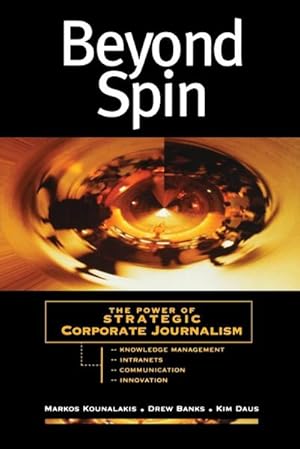 Immagine del venditore per Beyond Spin : The Power of Strategic Corporate Journalism venduto da AHA-BUCH GmbH