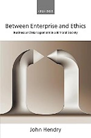 Image du vendeur pour Between Enterprise and Ethics : Business and Management in a Bimoral Society mis en vente par AHA-BUCH GmbH