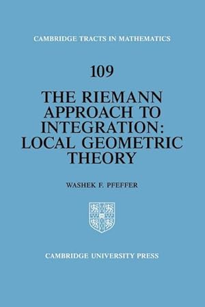 Bild des Verkufers fr The Riemann Approach to Integration : Local Geometric Theory zum Verkauf von AHA-BUCH GmbH