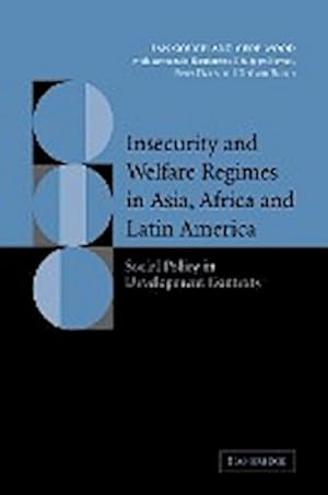 Bild des Verkufers fr Insecurity and Welfare Regimes in Asia, Africa and Latin America : Social Policy in Development Contexts zum Verkauf von AHA-BUCH GmbH