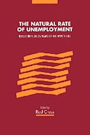 Immagine del venditore per The Natural Rate of Unemployment : Reflections on 25 Years of the Hypothesis venduto da AHA-BUCH GmbH