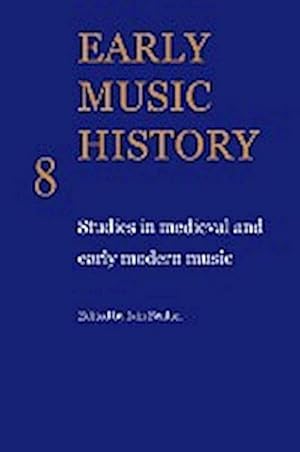 Bild des Verkufers fr Early Music History : Studies in Medieval and Early Modern Music zum Verkauf von AHA-BUCH GmbH