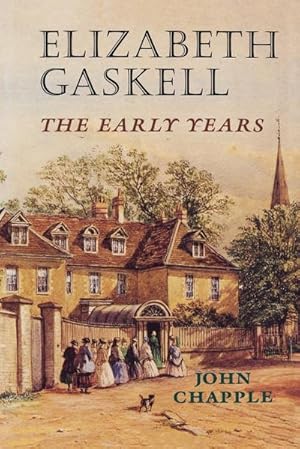 Seller image for Elizabeth Gaskell : The early years for sale by AHA-BUCH GmbH