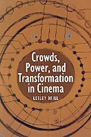 Image du vendeur pour Crowds, Power, and Transformation in Cinema mis en vente par AHA-BUCH GmbH