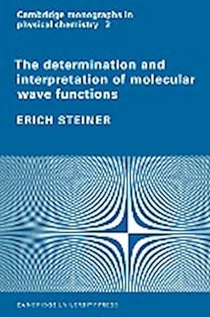 Bild des Verkufers fr The Determination and Interpretation of Molecular Wave Functions zum Verkauf von AHA-BUCH GmbH