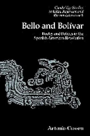 Imagen del vendedor de Bello and Bolivar : Poetry and Politics in the Spanish American Revolution a la venta por AHA-BUCH GmbH