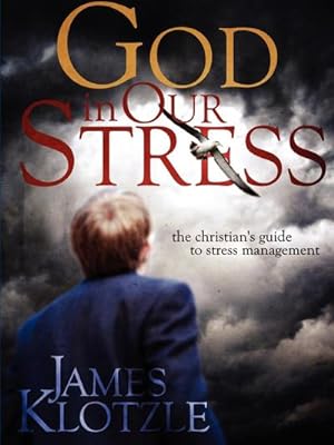 Seller image for God in Our Stress : The Christian's Guide to Stress Management for sale by AHA-BUCH GmbH