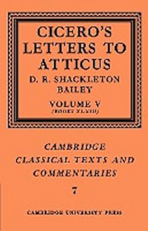 Bild des Verkufers fr Cicero : Letters to Atticus: Volume 5, Books 11-13 zum Verkauf von AHA-BUCH GmbH