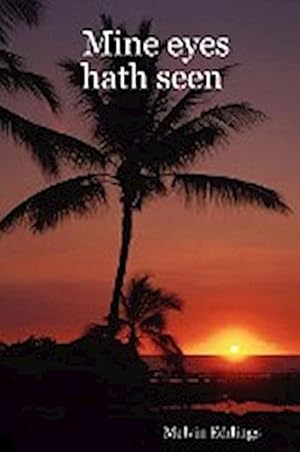 Seller image for Mine Eyes Hath Seen for sale by AHA-BUCH GmbH