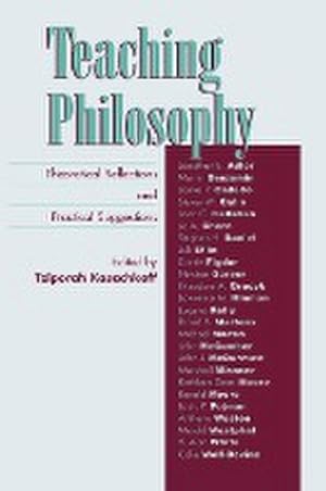 Seller image for Teaching Philosophy : Theoretical Reflections and Practical Suggestions for sale by AHA-BUCH GmbH