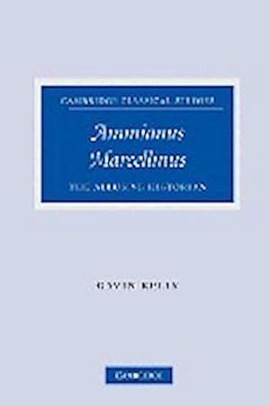 Bild des Verkufers fr Ammianus Marcellinus : The Allusive Historian zum Verkauf von AHA-BUCH GmbH